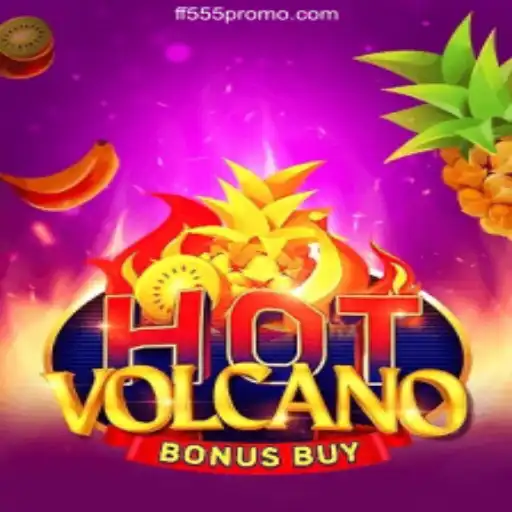 HotVolcanoBonusBuy: Ignite Your Casino Experience at FF555 Cassino Online